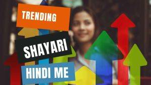 Trending shayari in hindi, latest Trending shayari